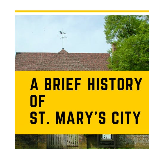 Educator Resources - A Brief History of St. Mary’s City